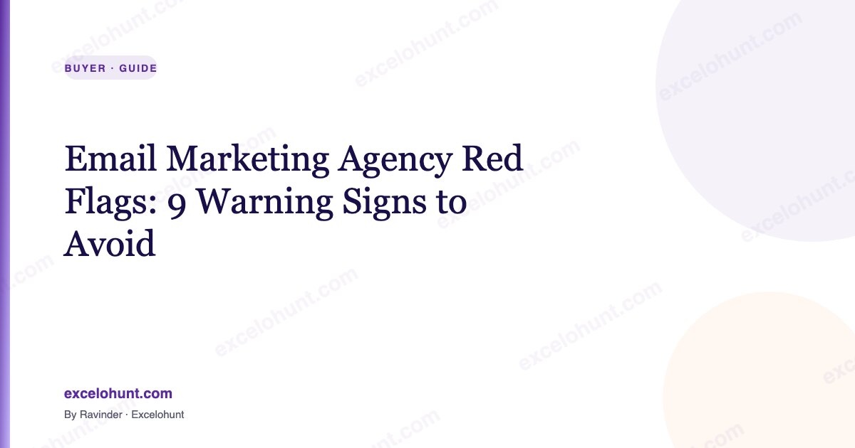 Email Marketing Agency Red Flags: 9 Warning Signs to Avoid