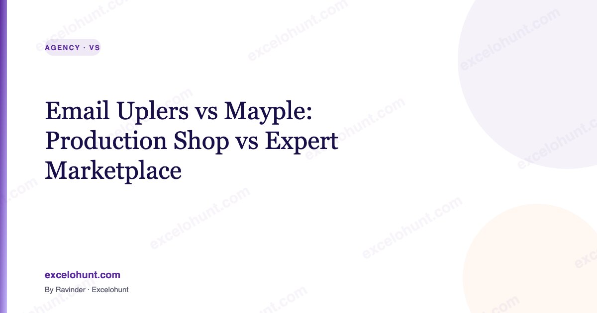 Email Uplers vs Mayple: Production Shop vs Expert Marketplace