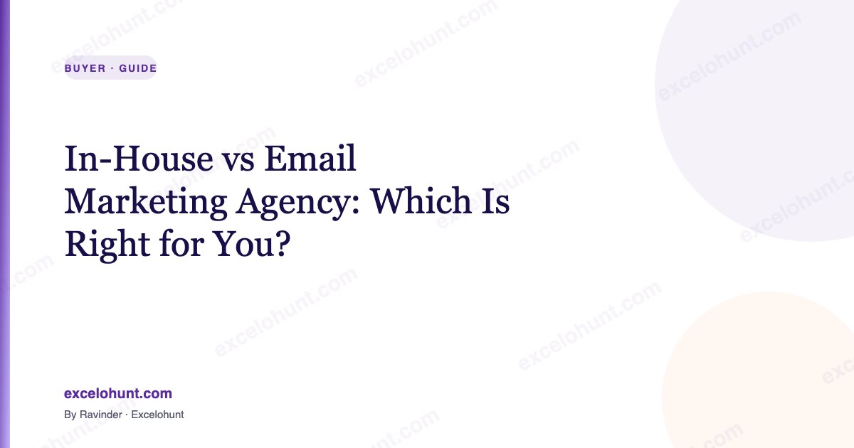In-House vs Email Marketing Agency: Which Is Right for You?