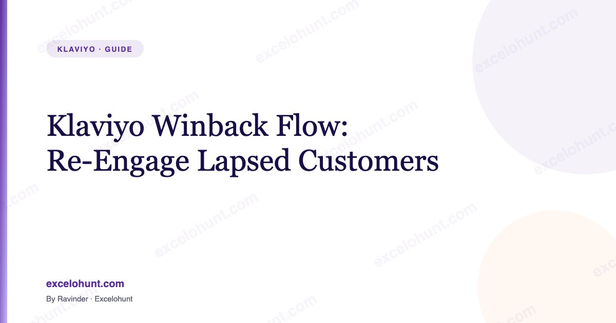 Klaviyo Winback Flow: Re-Engage Lapsed Customers