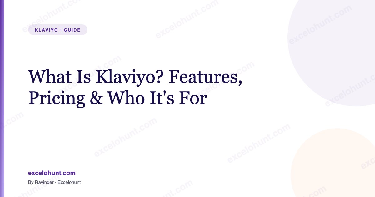 What Is Klaviyo? Features, Pricing & Who It's For